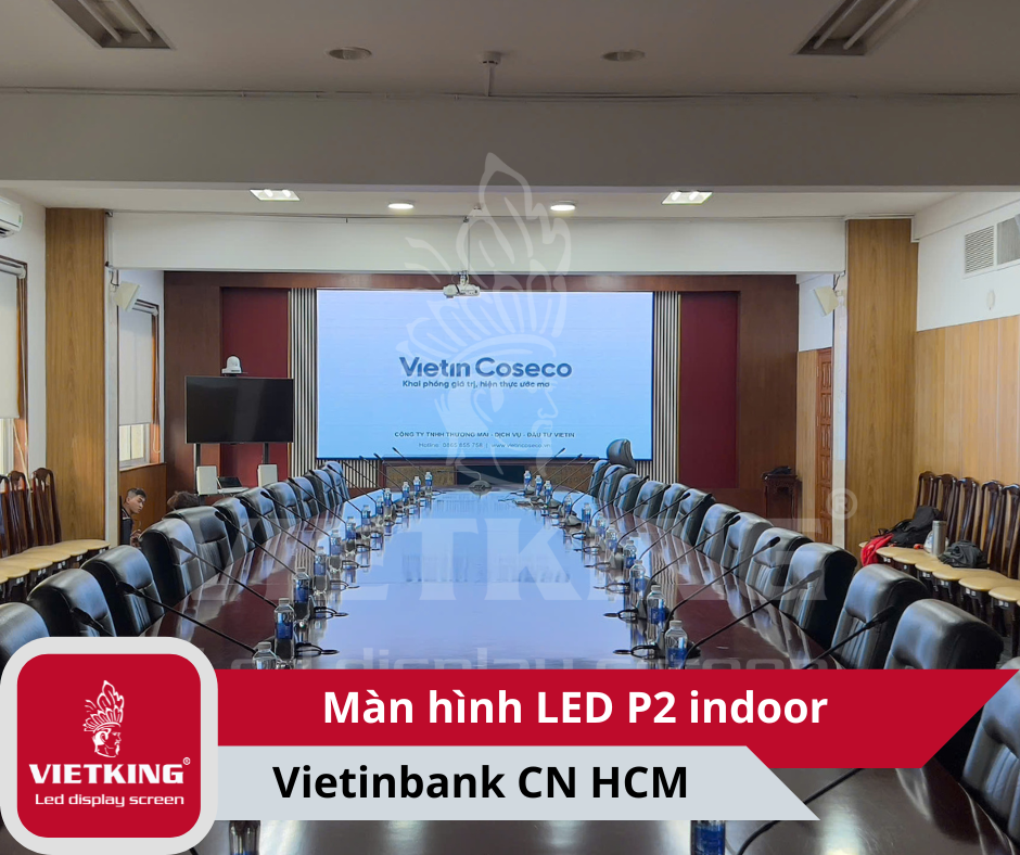 Màn hình LED trong nhà P2 - ngân hàng Vietinbank CN HCM