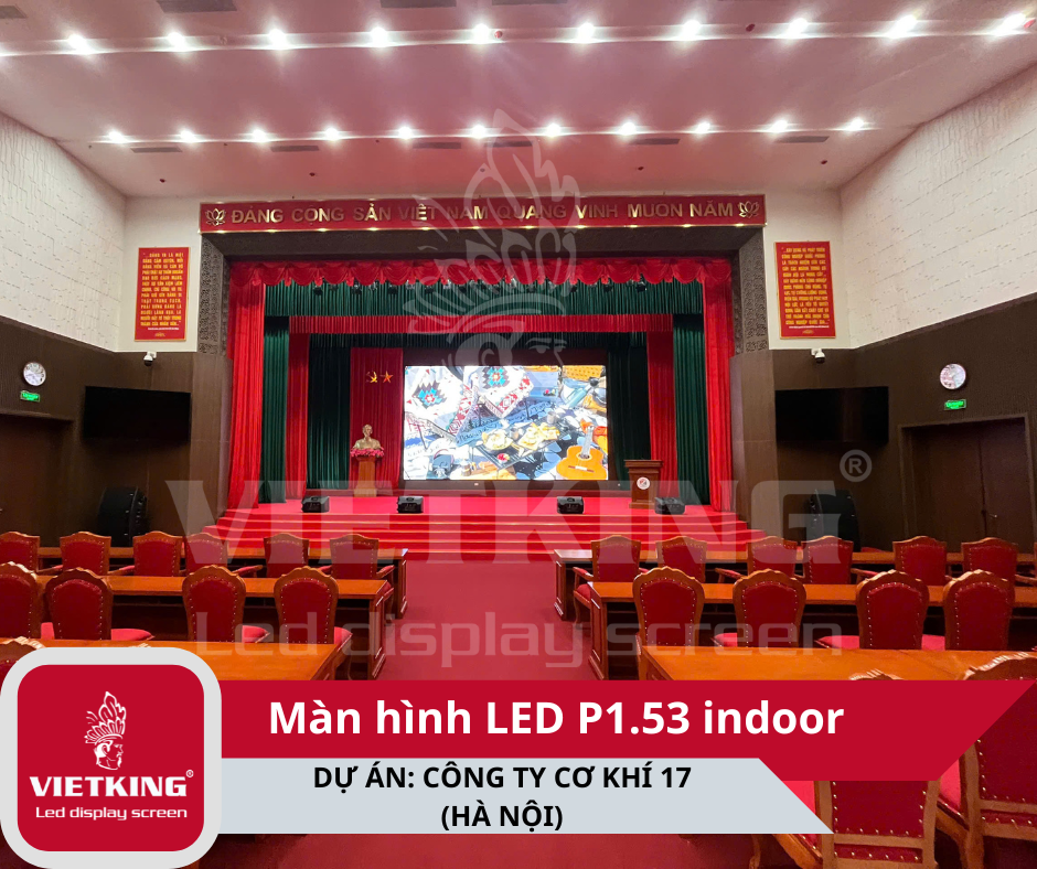 Dự Án Màn Hình LED P1.53 Tại Công Ty Cơ Khí 17 – Hà Nội