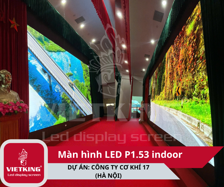 Dự Án Màn Hình LED P1.53 Tại Công Ty Cơ Khí 17 – Hà Nội