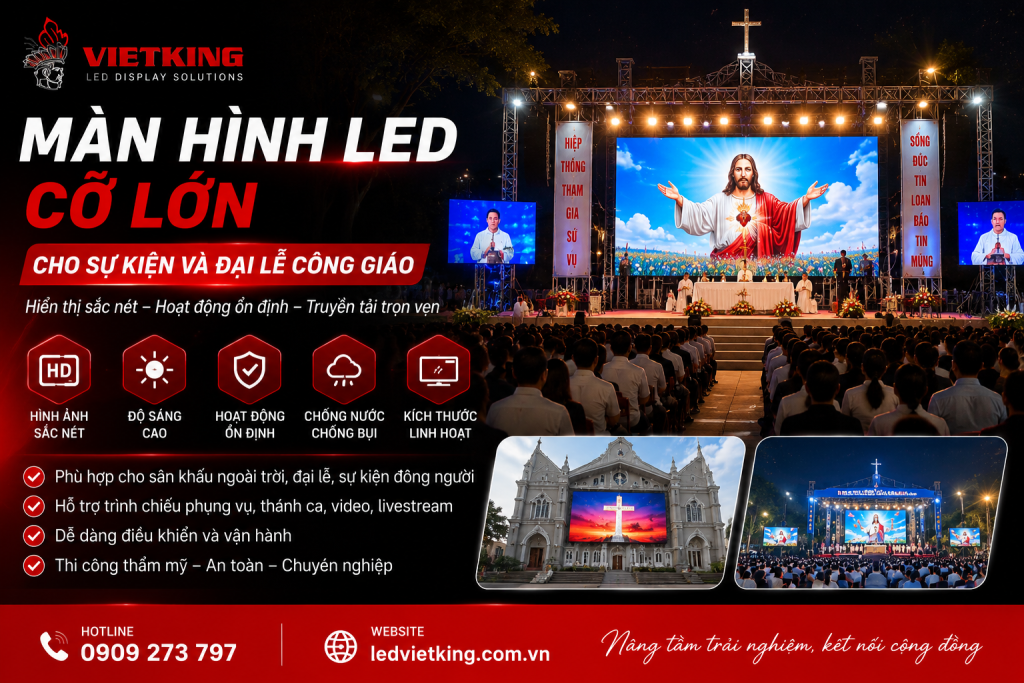 Màn hình LED cỡ lớn cho sự kiện và đại lễ Công giáo