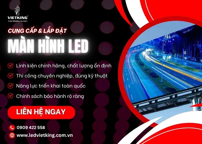 Lắp đặt màn hình LED chất lượng cùng Vietking